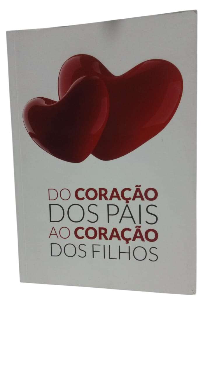 Do Coração dos Pais ao Coração dos Filhos Meibel Mello Guedes