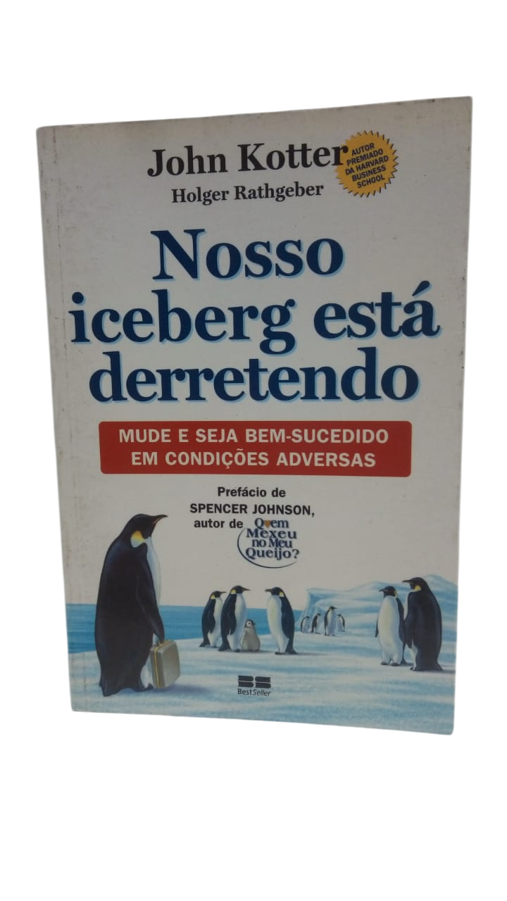 Nosso Iceberg Está Derretendo John Kotter