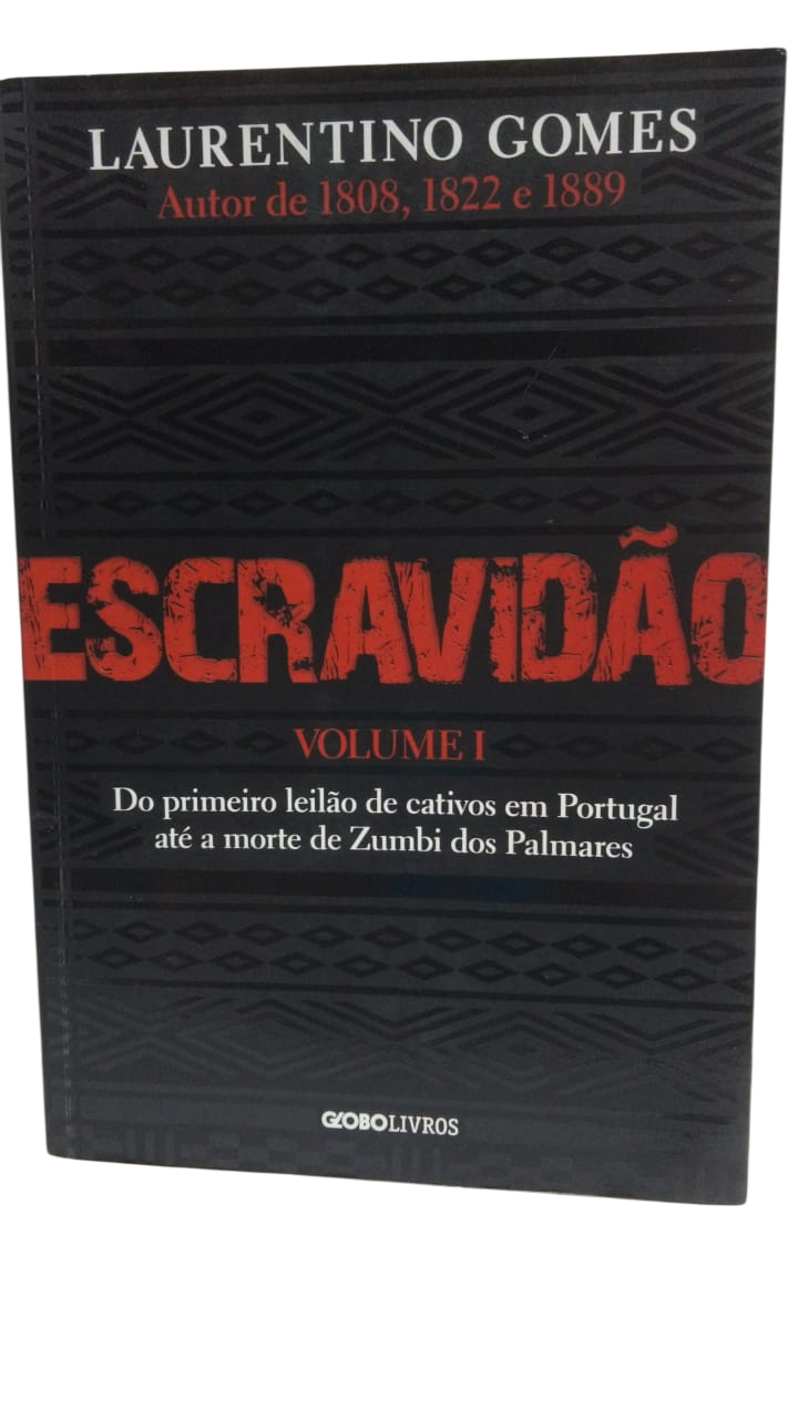 Escravidão  Vol 1 Laurentino Gomes