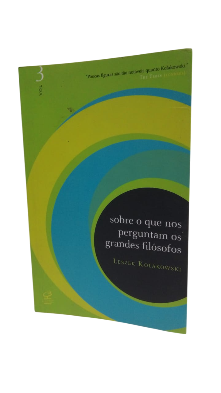 Sobre o Que nos Perguntam os Grandes Filósofos Vol. 3 Bolso Leszek Kolakowski