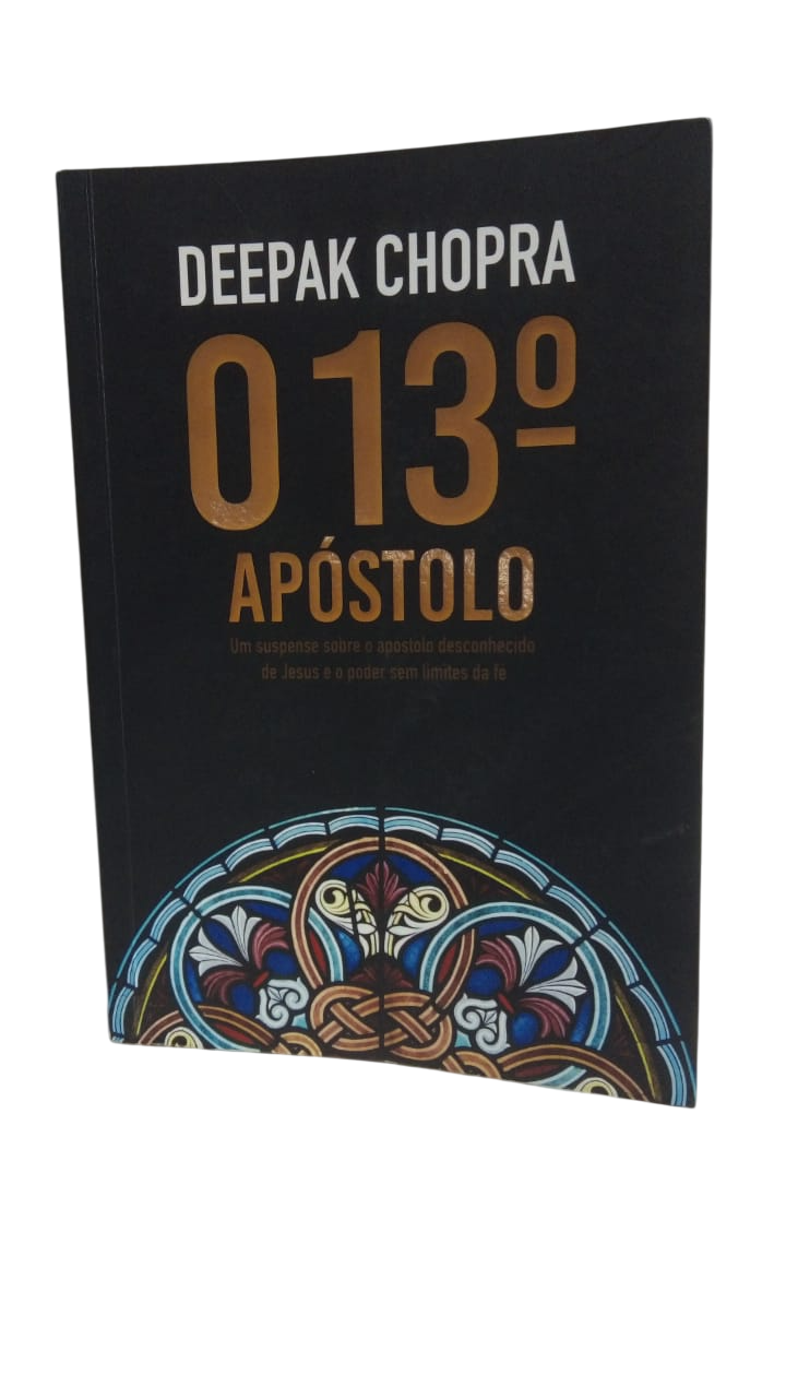 O 13 Apóstolo Deepak Chopra