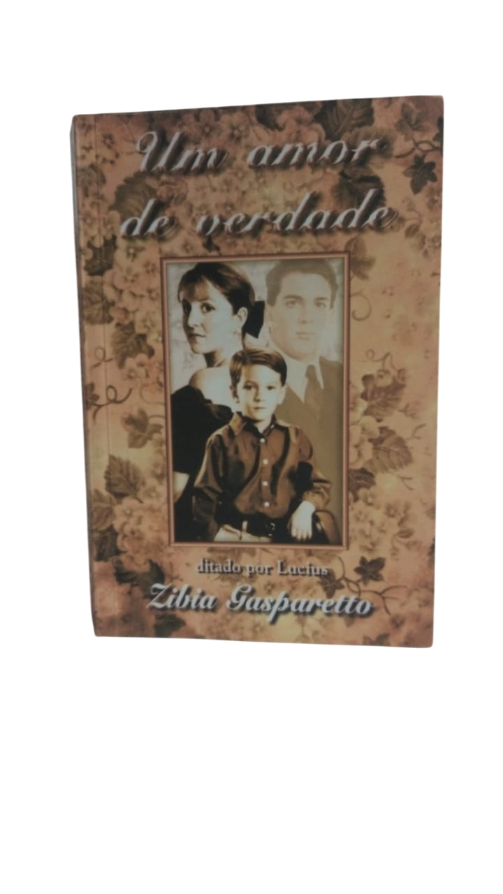 Um amor de verdade Zibia Gasparetto