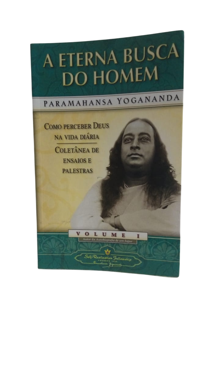A Eterna Busca do Homem Paramahansa Yogananda