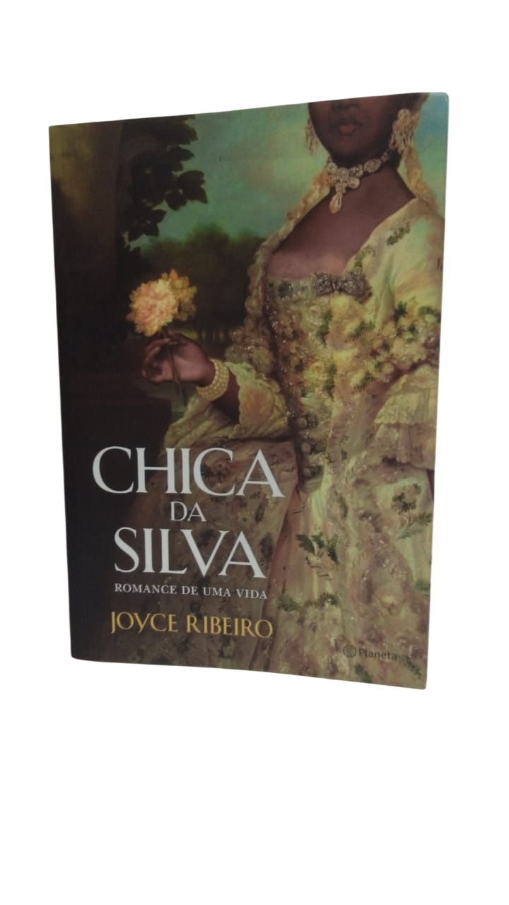 Chica da Silva  Romance de uma Vida Joyce Ribeiro