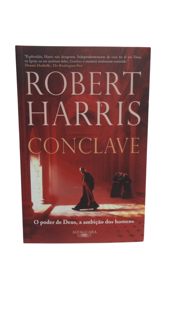 Conclave O Poder de Deus, a Ambição dos Homens Robert Harris