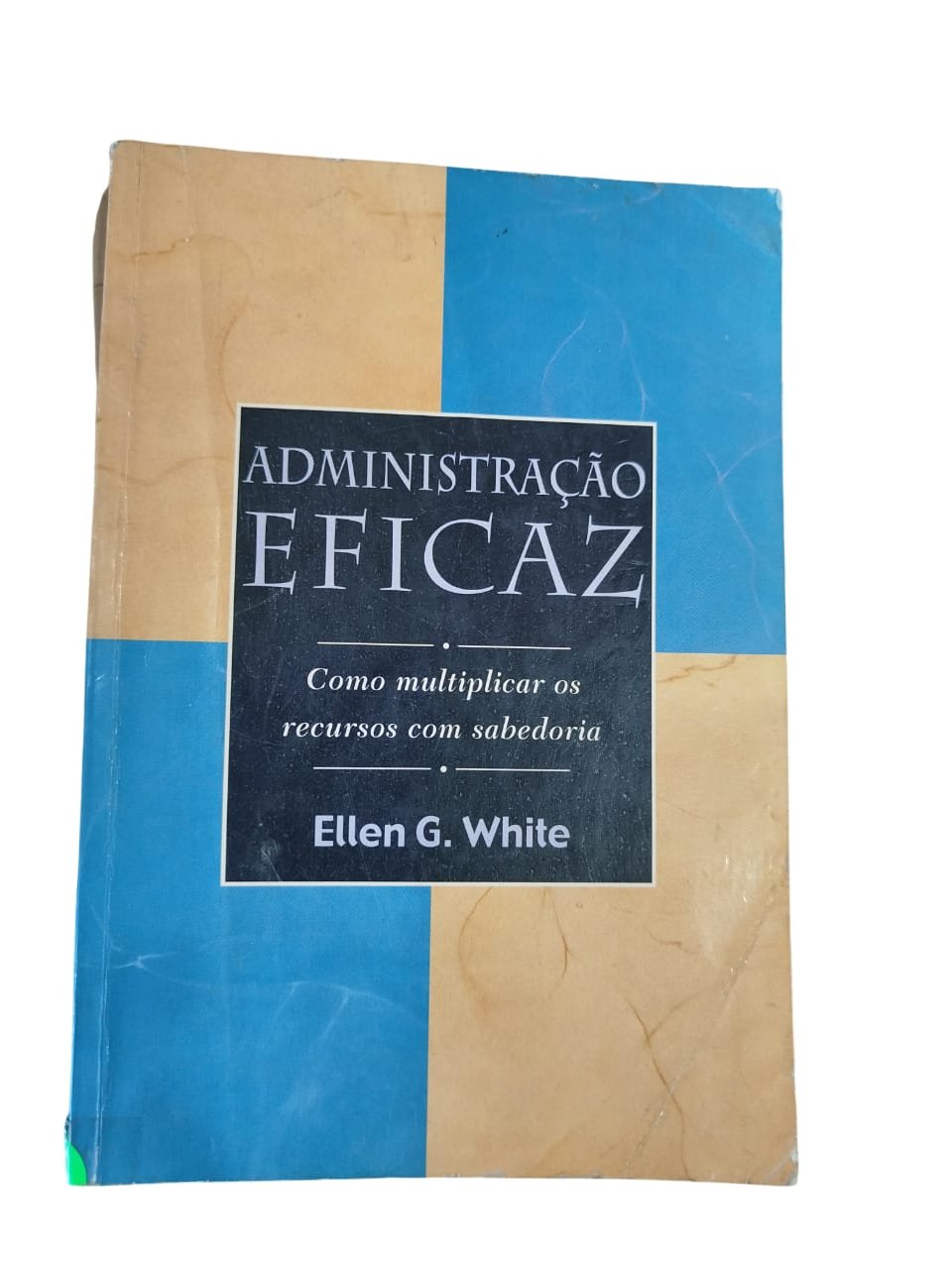 Administração Eficaz Ellen G White 2002