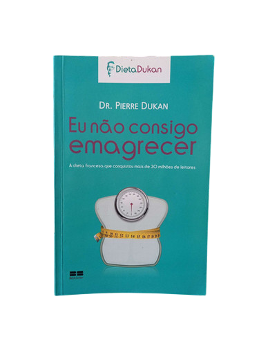 Eu Nao Consigo Emagrecer Pierre Dukan