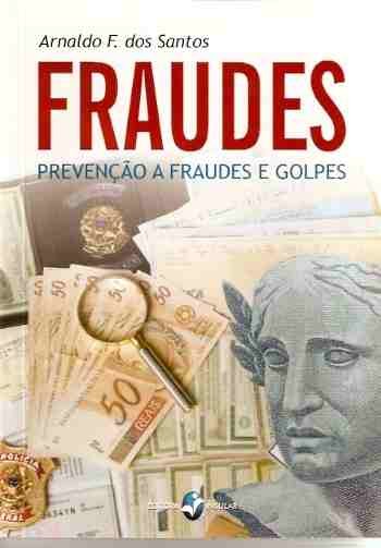 Fraudes Arnaldo F dos Santos