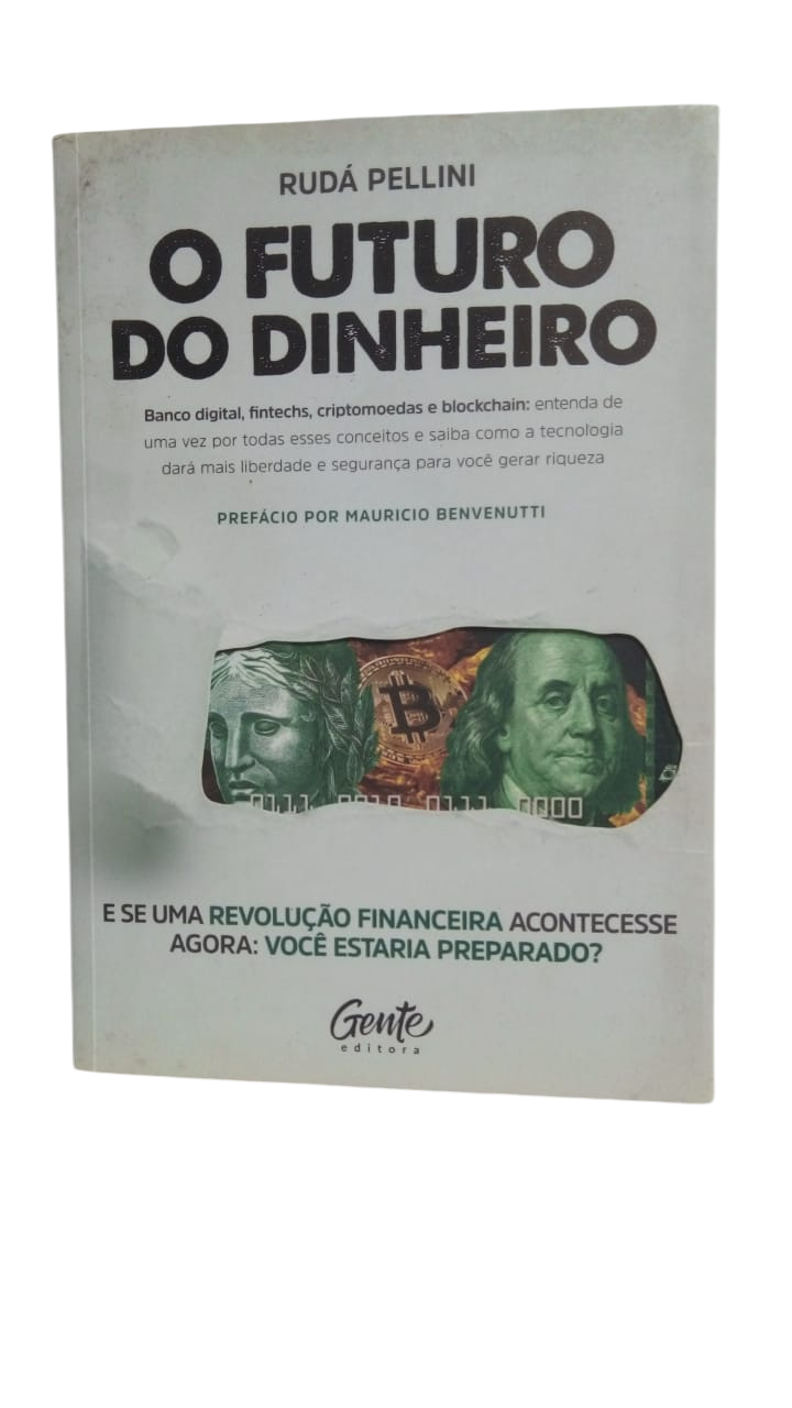 O Futuro do Dinheiro Rudá Pellini