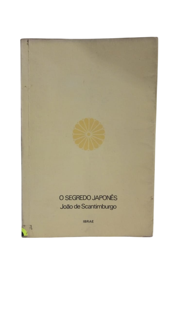 O Segredo Japonês João de Scantimburgo