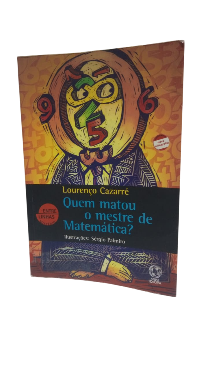 Quem Matou o Mestre da Matematica? Lourenço Cazarré