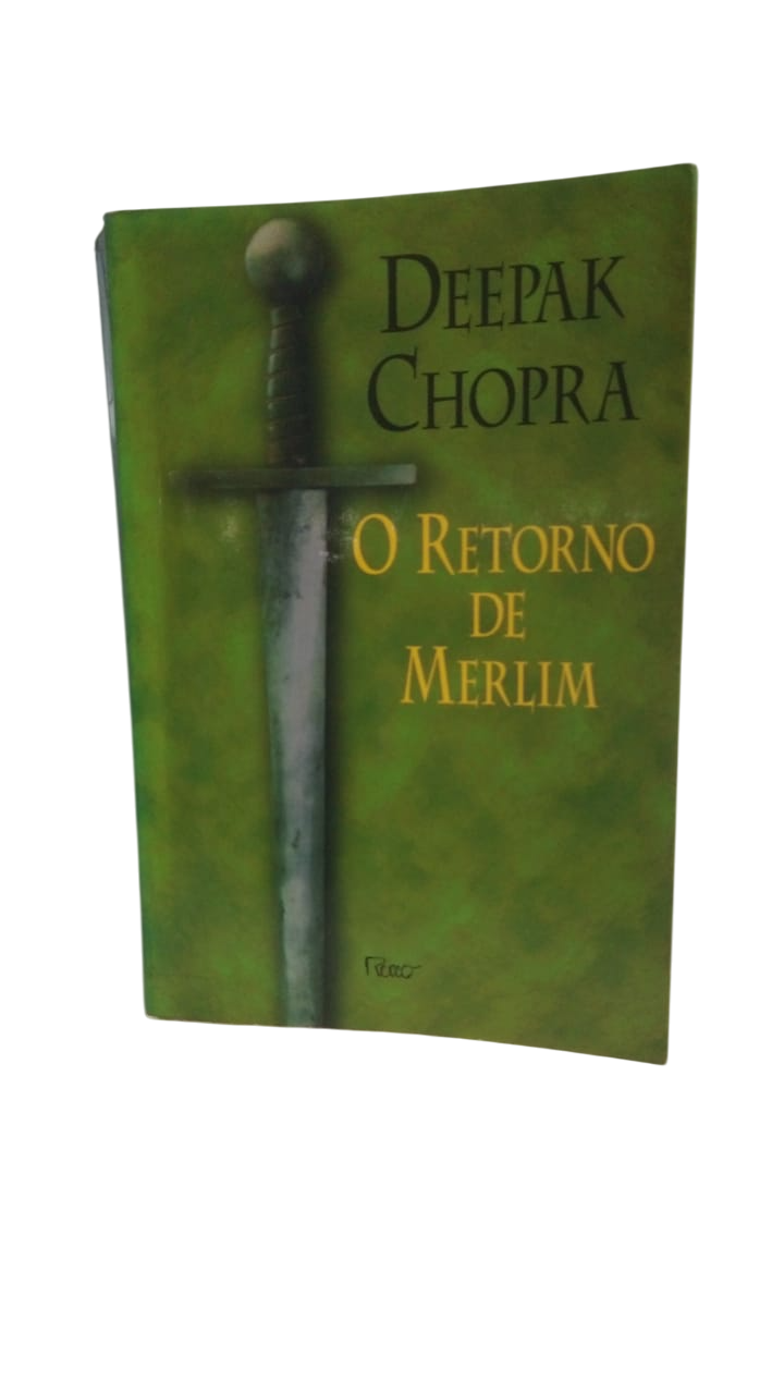 O Retorno de Merlim Deepak Chopra