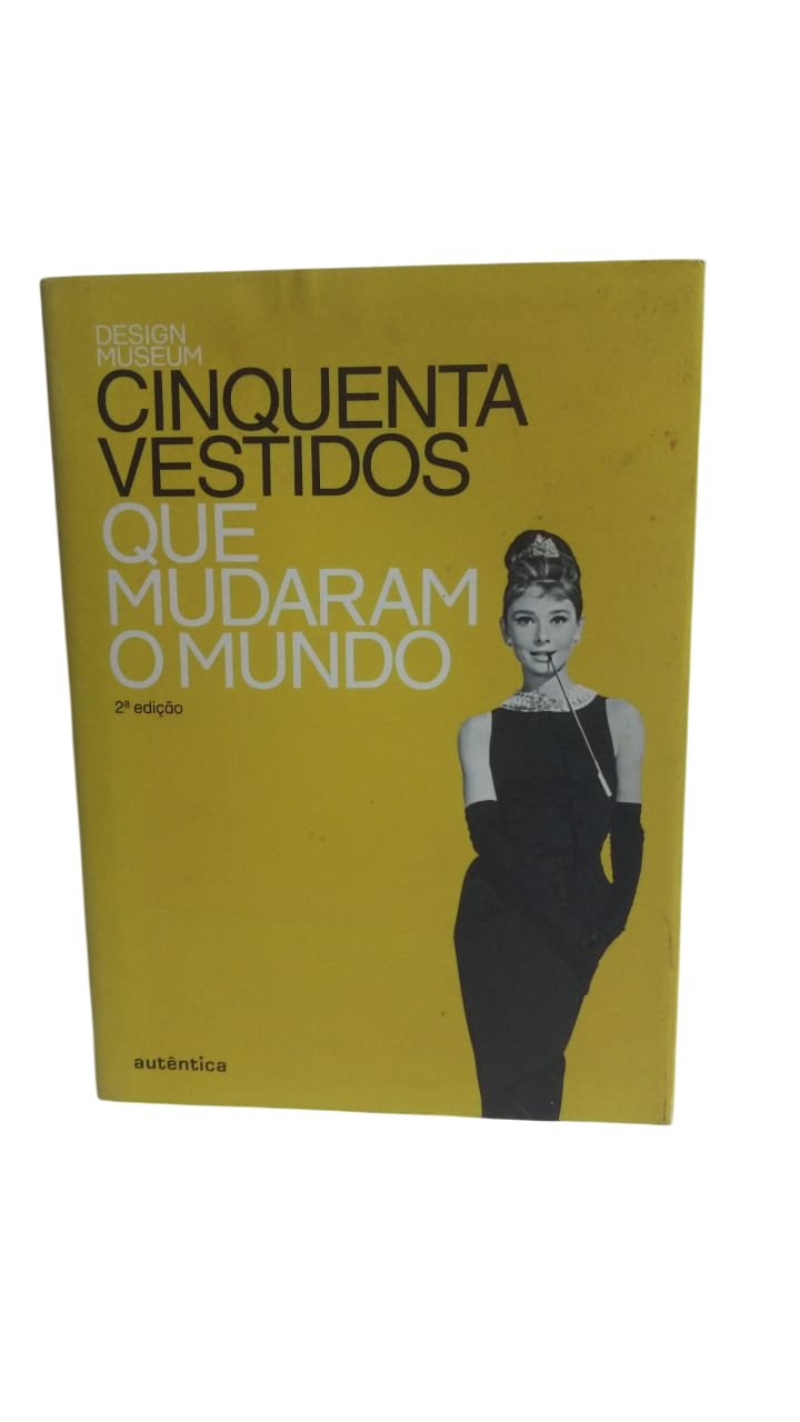 Cinquenta Vestidos Que Mudaram o Mundo S/a