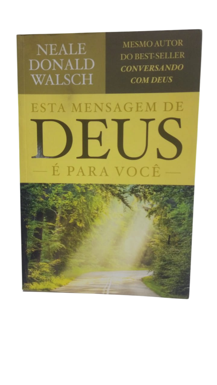 Esta Mensagem de Deus é para Você Neale Donald Walsch
