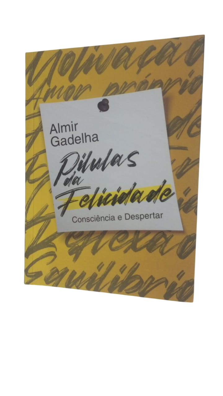 Pílulas da Felicidade Almir Gadelha