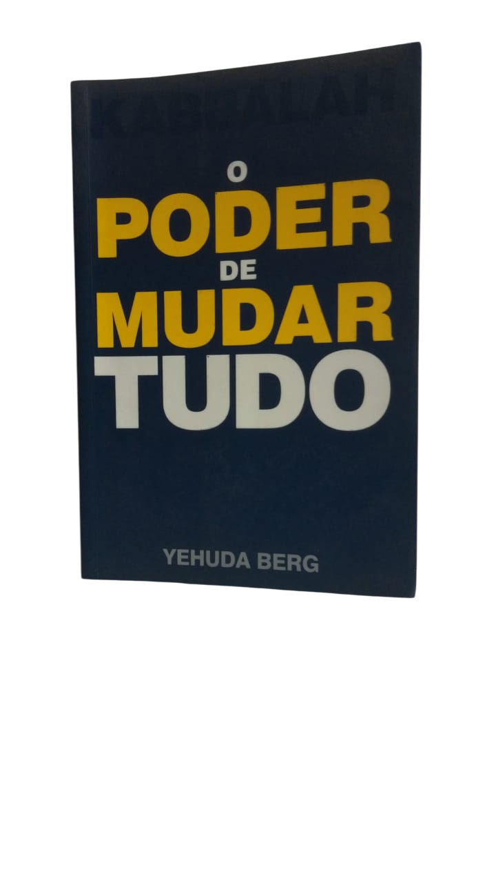 O Poder de Mudar Tudo Yehuda Berg