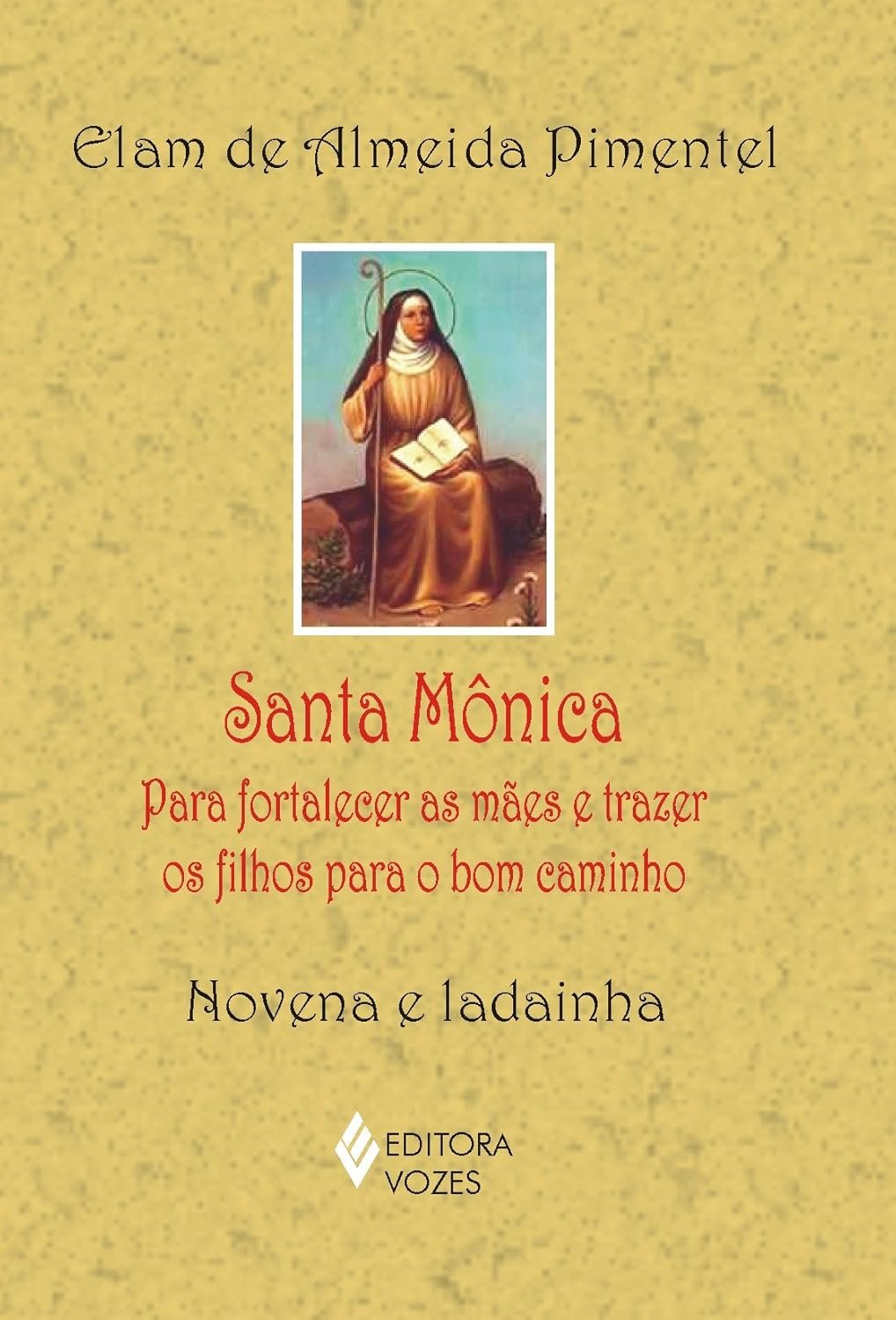 Santa Mônica: Para fortalecer as mães Elam de Almeida