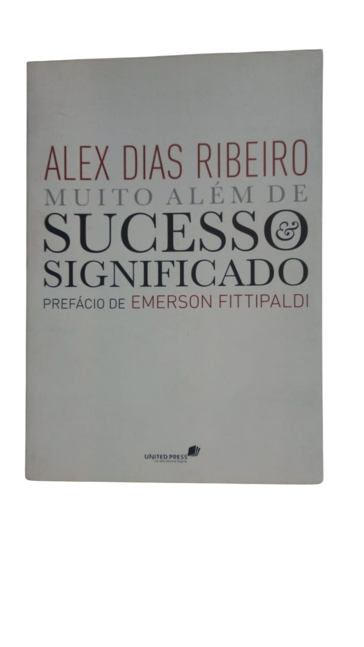 Muito Além de Sucesso e Significado Alex Dias Ribeiro