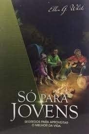 So Para Jovens Ellen G White