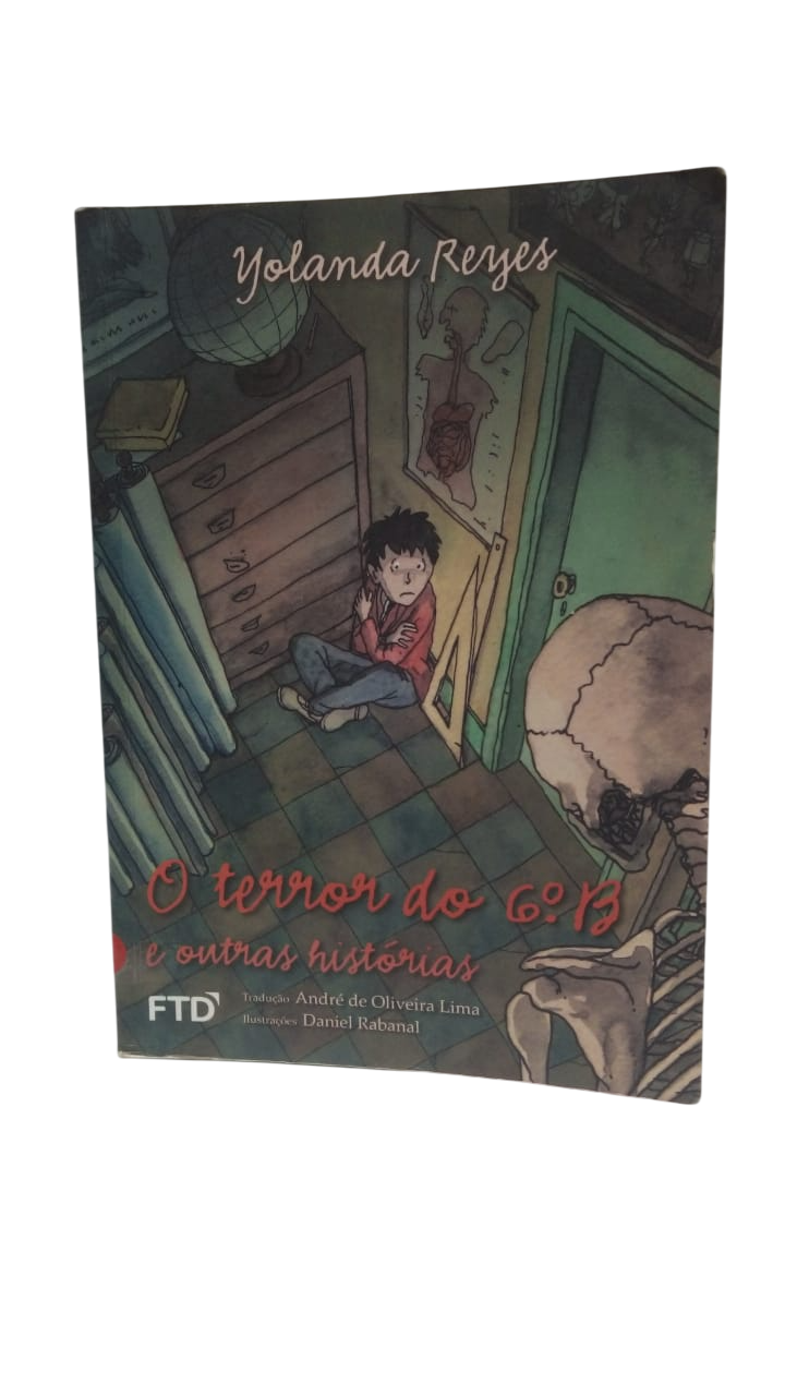 O Terror do 6º B e Outras Histórias Yolanda Reyes