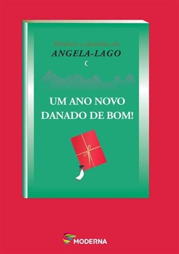 Um ano novo danado de bom Angela Lago