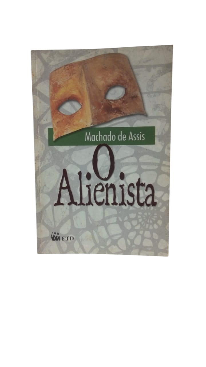 O Alienista Machado de Assis