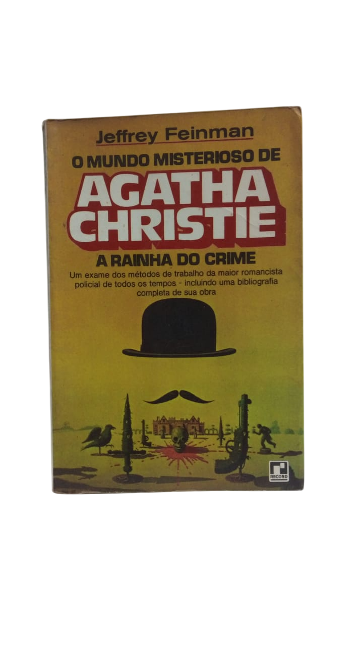 O Mundo Misterioso de Agatha Christie a Rainha do Crime Jeffrey Feinman