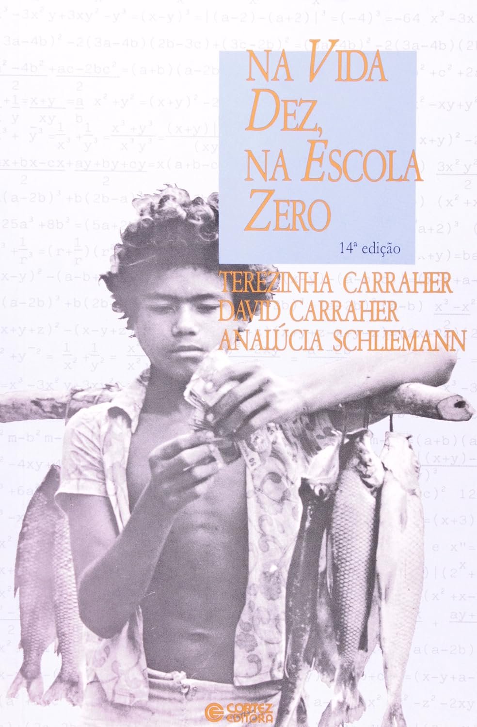 Na Vida Dez Na Escola Zero Terezinha Carraher