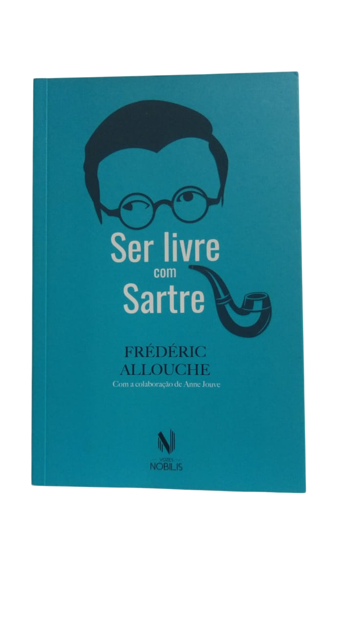 Ser Livre Com Sartre Frederic Allouche