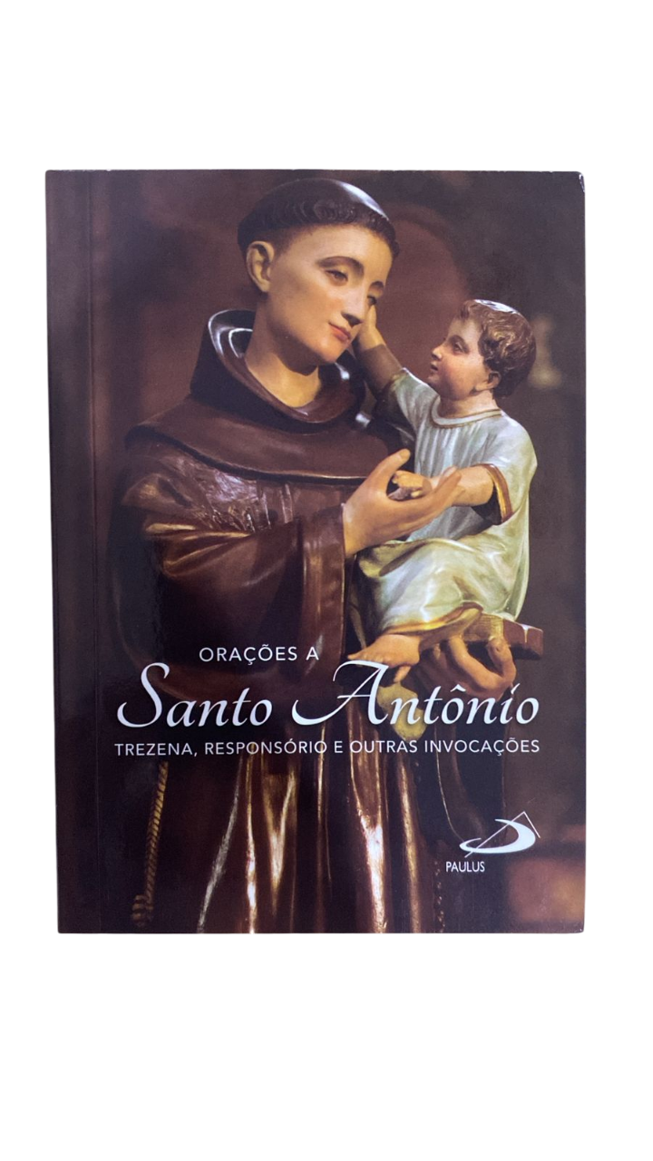 Orações a Santo Antônio Trezena, Responsório e outras Invocações Dionisio Pedro de Alcantara Lisboa