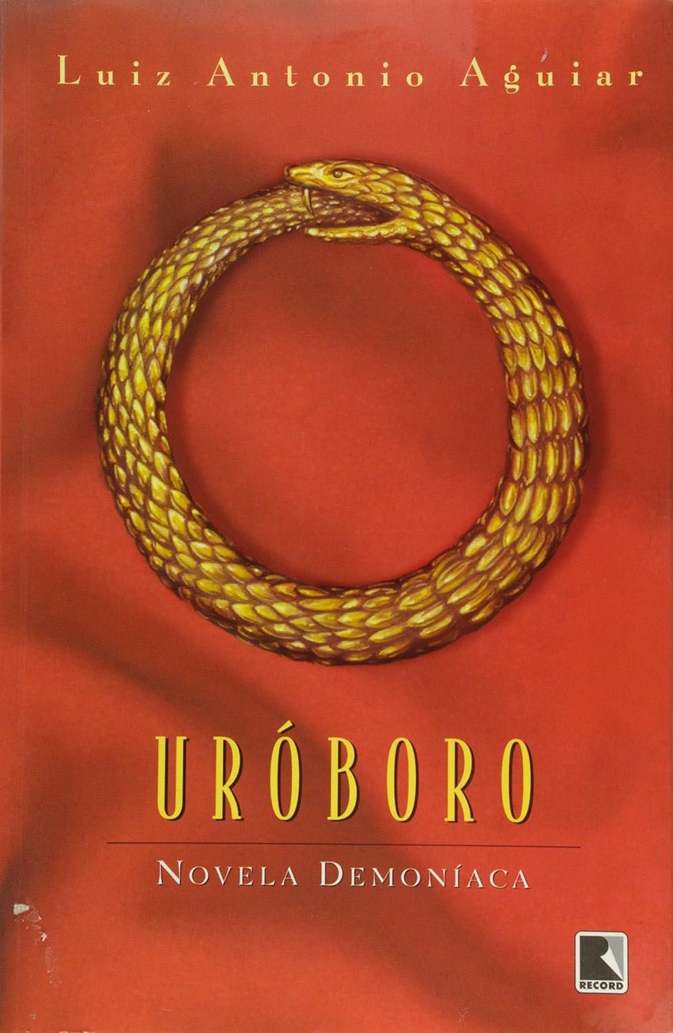 Uróburo. Novela Demoníaca Luiz Antonio Aguiar