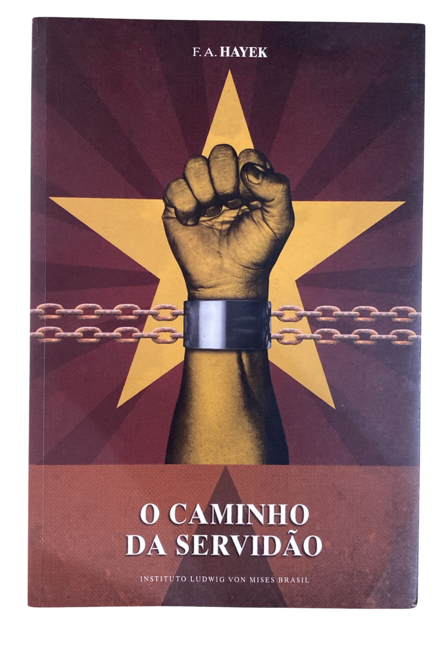 O Caminho da Servidão F. A. Hayek