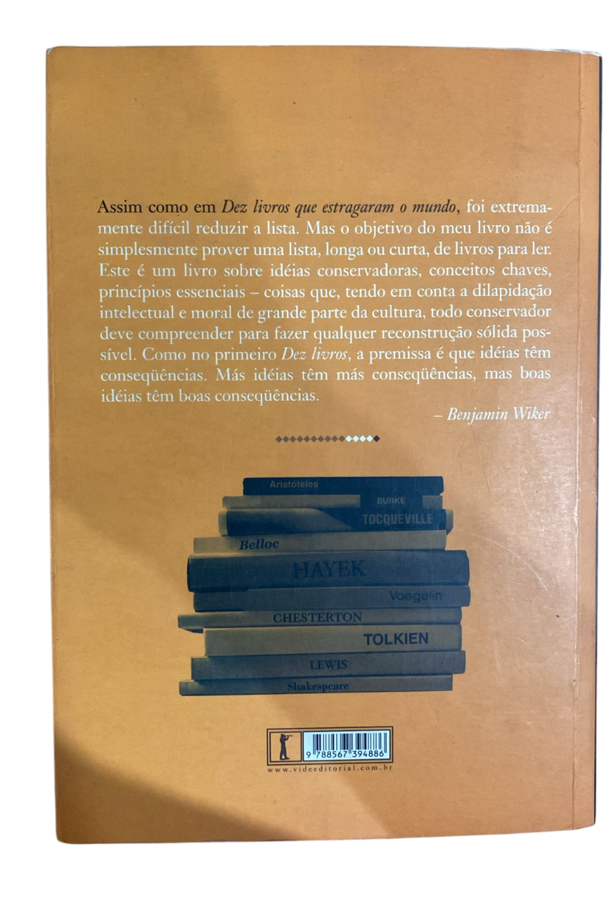 10 livros que todo conservador deve ler mais quatro imperdíveis e um impostor Benjamin Wiker - Imagem 2