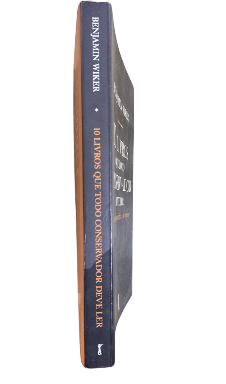 10 livros que todo conservador deve ler mais quatro imperdíveis e um impostor Benjamin Wiker - Imagem 3