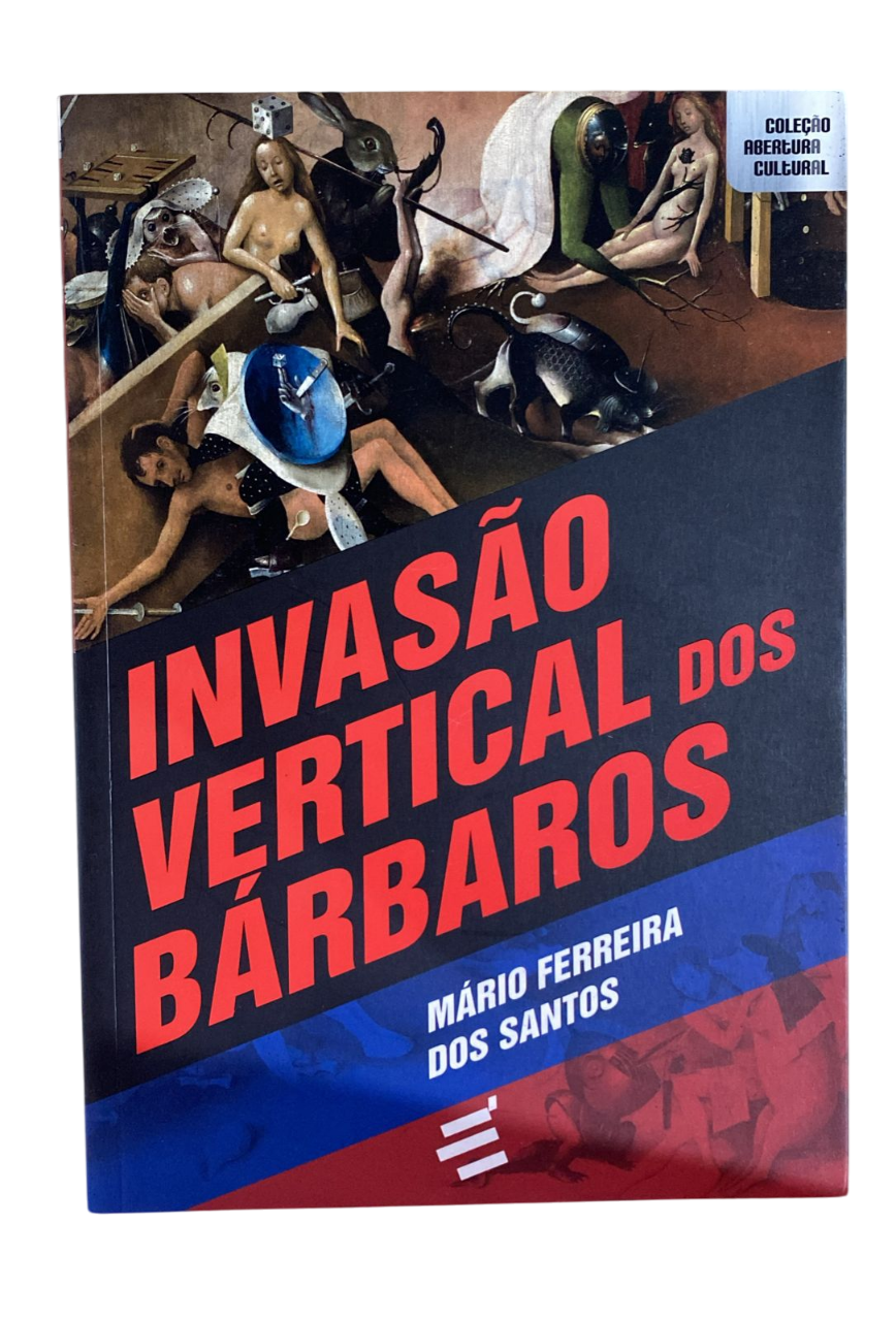 Invasão Vertical dos Bárbaros Mário Ferreira dos Santos