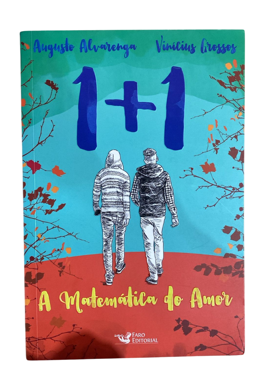 1+1 A Matemática do amor Augusto Alvarenga e Vinicius Grossos
