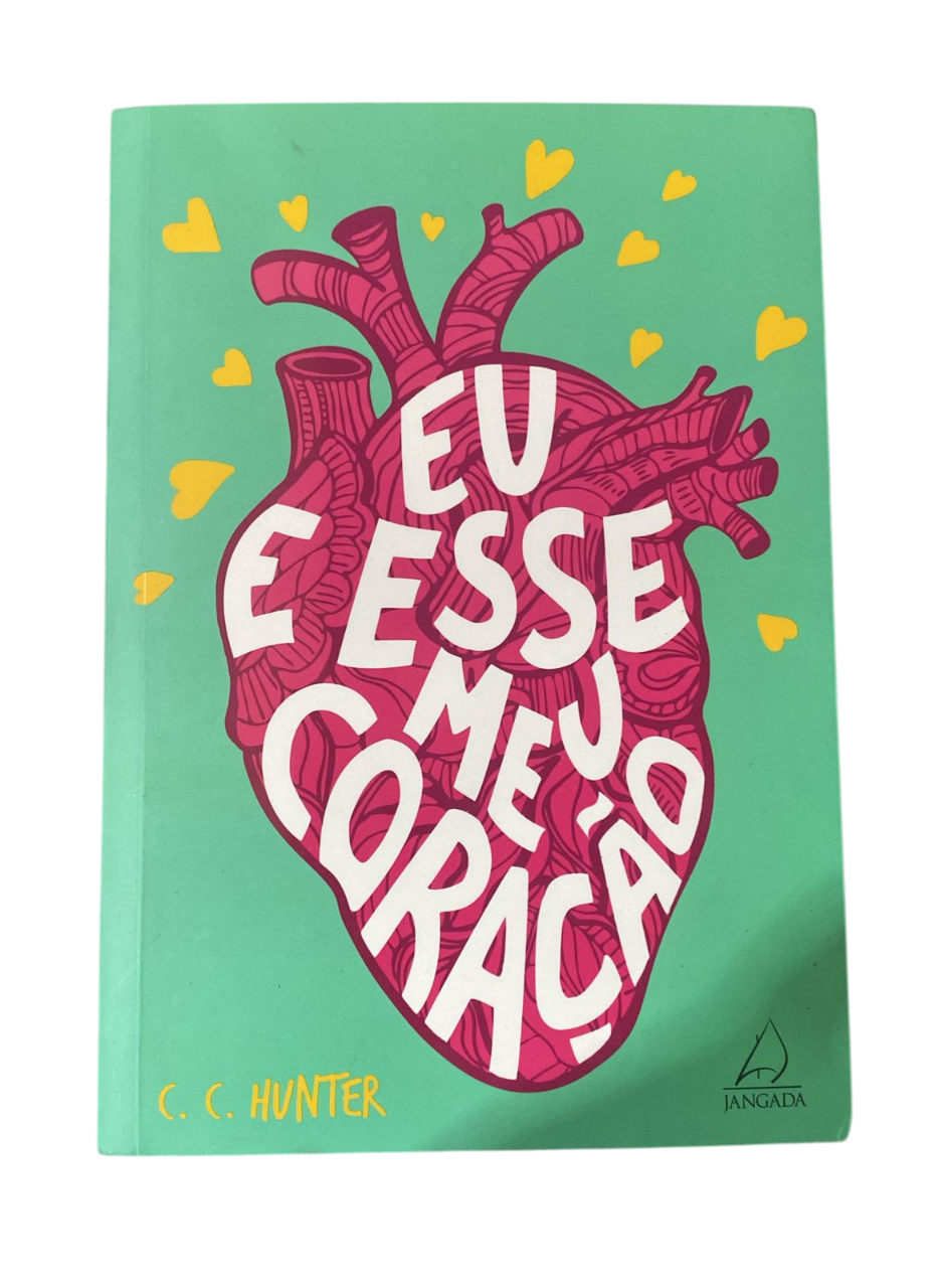 Eu e Esse Meu Coração C. C. Hunter