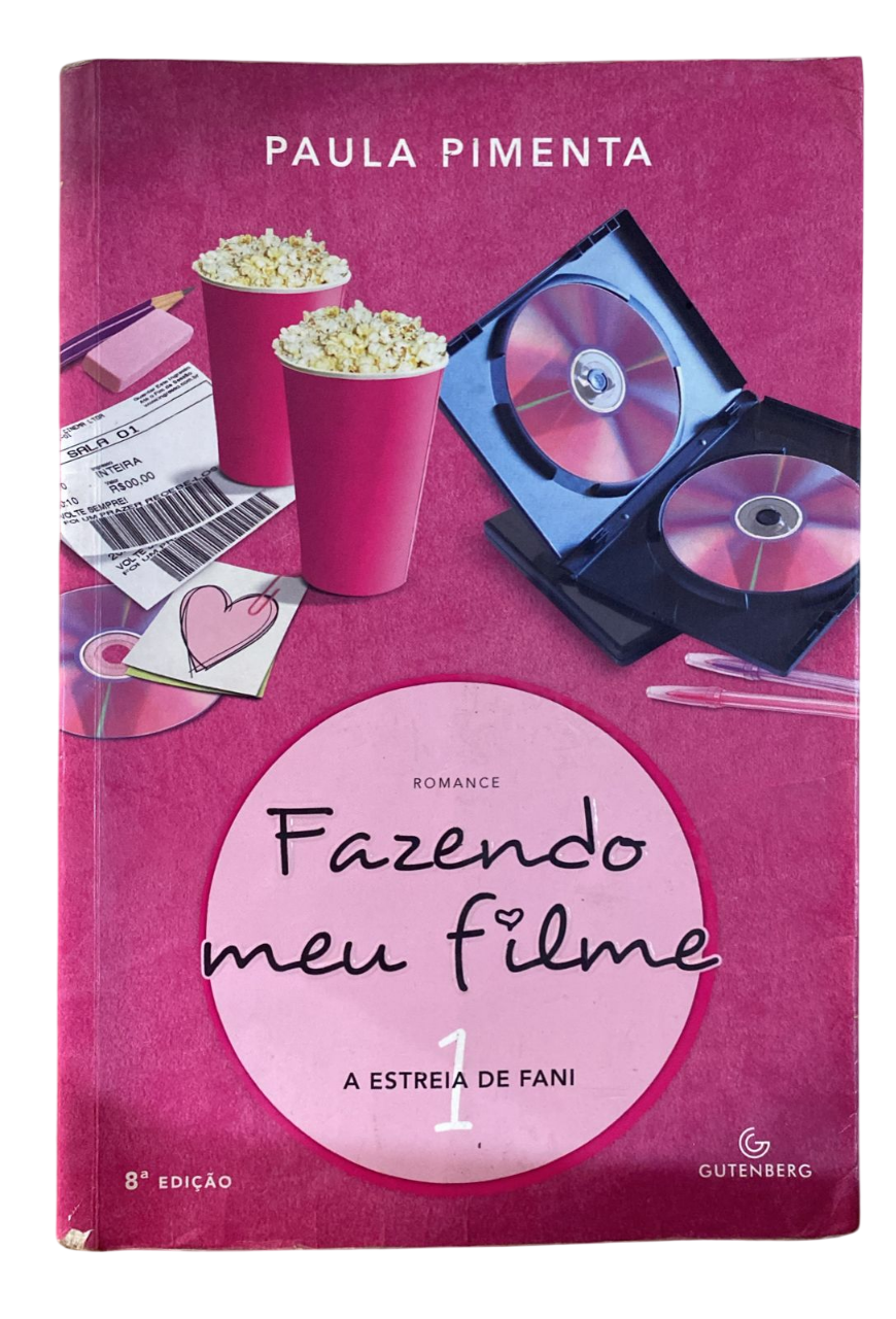 Fazendo Meu Filme 1 A Estreia De Fani Paula Pimenta
