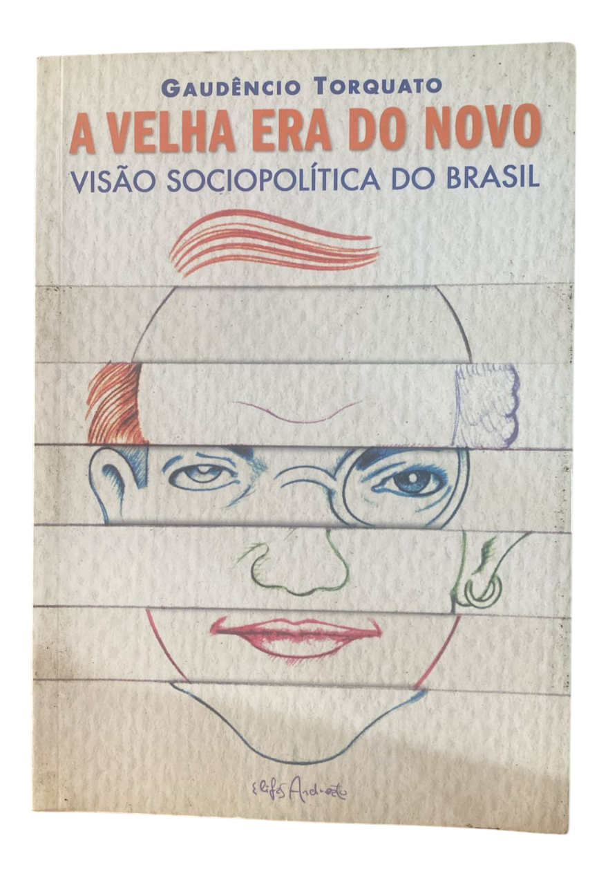 A Velha era do Novo Visão Sociopolítica do Brasil Gaudêncio Torquato
