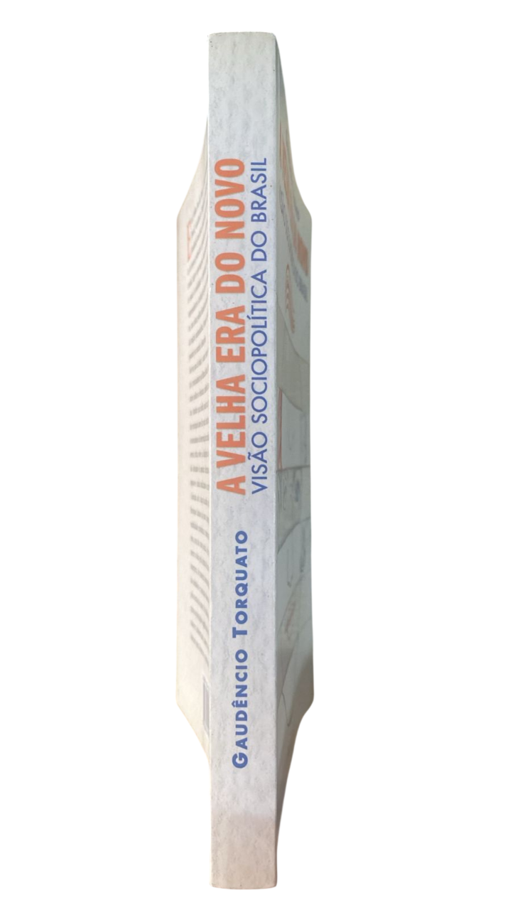 A Velha era do Novo Visão Sociopolítica do Brasil Gaudêncio Torquato - Imagem 3