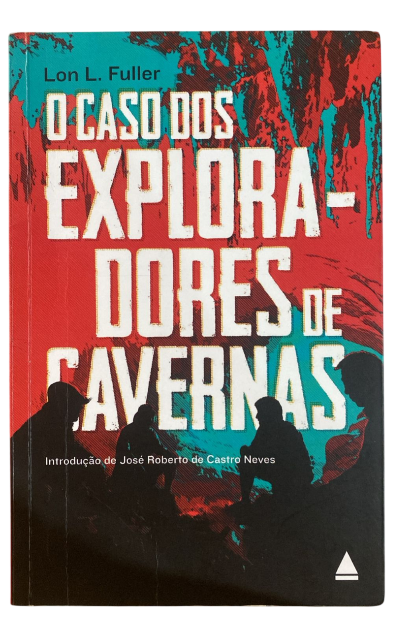 O caso dos exploradores de caverna Lon L Fuller