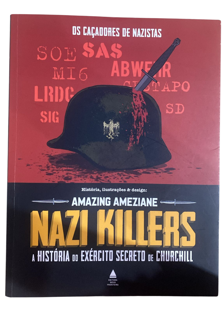 Nazi Killers A Historia do Exercito Secreto de Churchill Amazing Ameziane