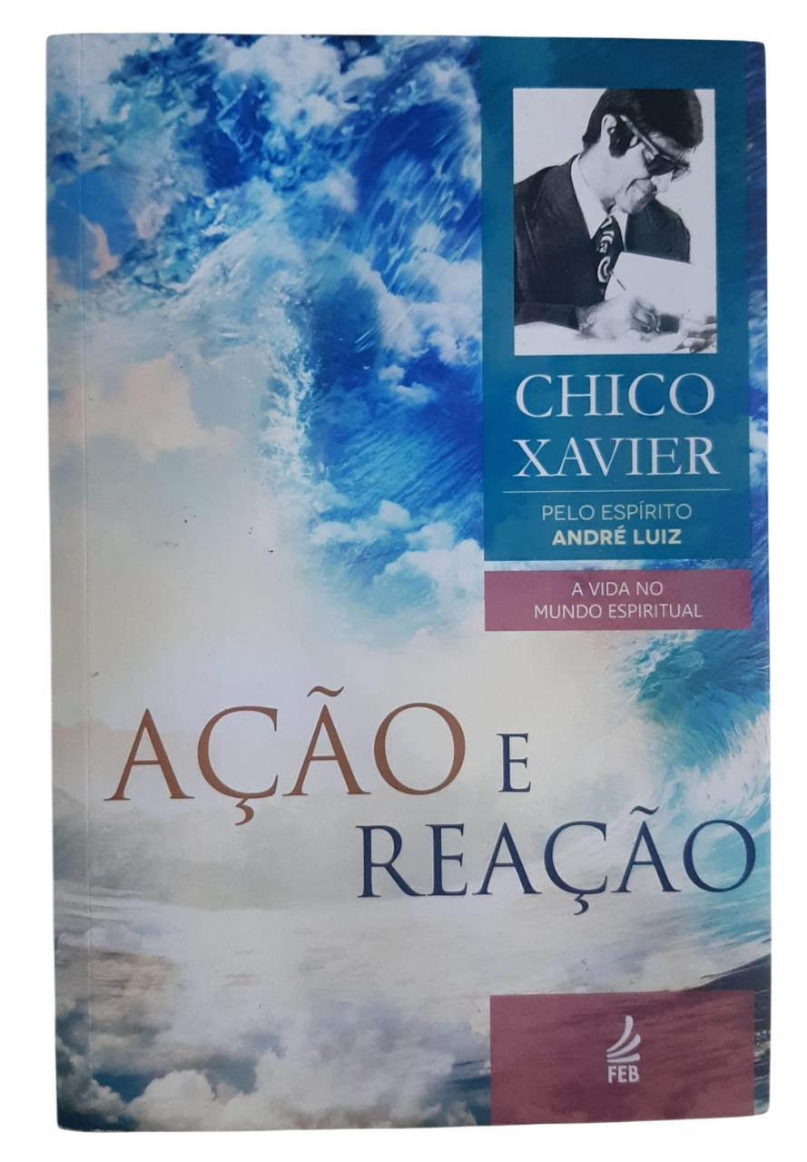 Ação e Reação Chico Xavier