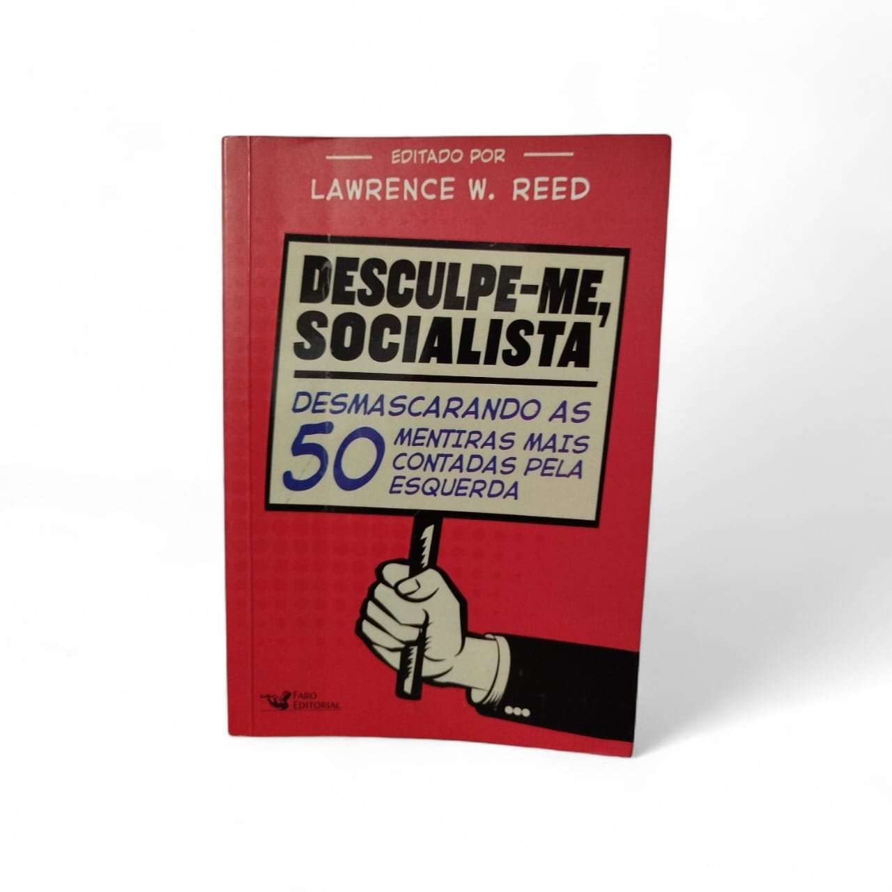 Desculpe Me Socialista Lawrence W Reed