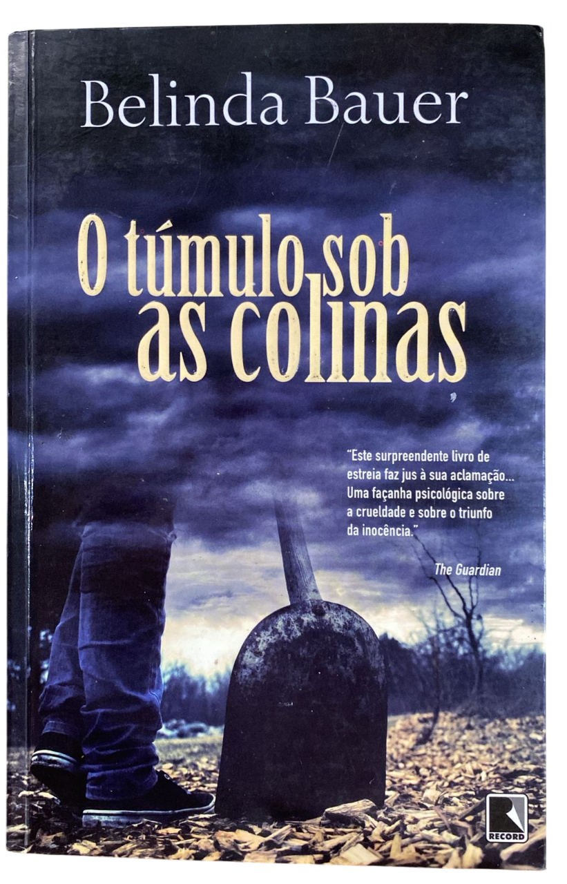 O túmulo sob as colinas Belinda Bauer