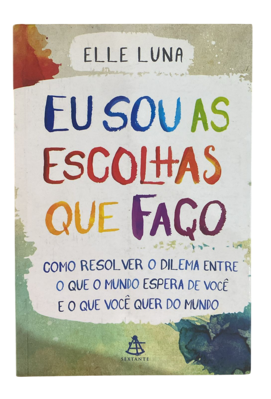 Eu sou as escolhas que faço Elle Luna
