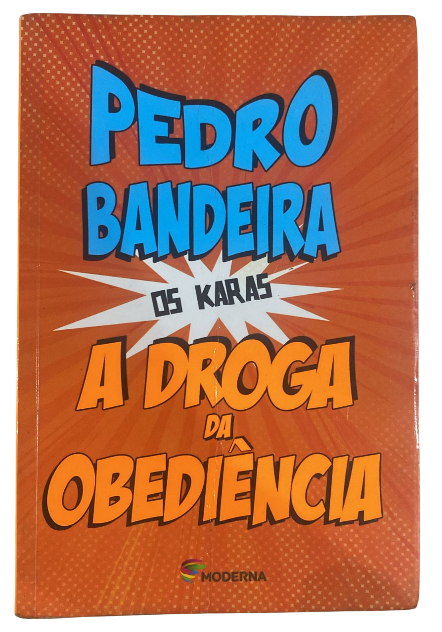 A Droga da Obediência Pedro Bandeira