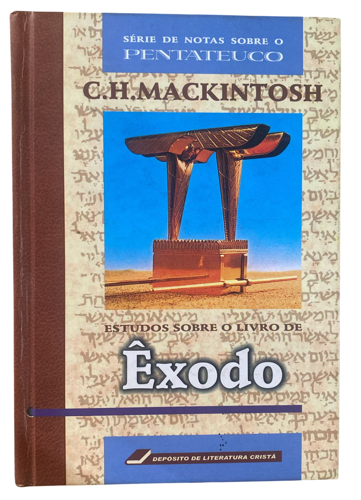 Estudos Sobre O Livro de Exodo Serie de Notas Sobre o Pentateuco C. H. Mackintosh
