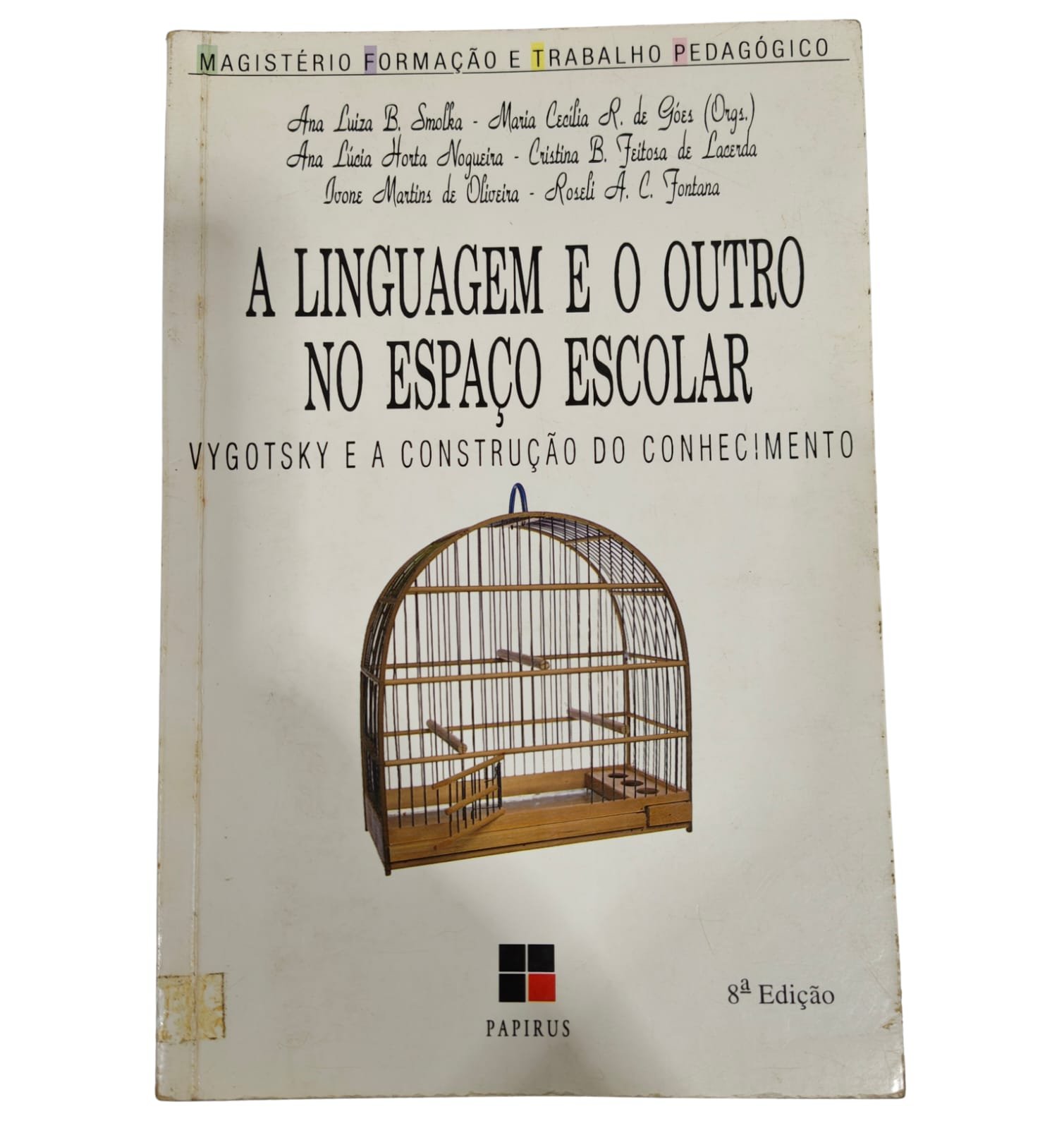 A Linguagem E O Outro No Espaço Escolar Ana Luiza B. Smolka