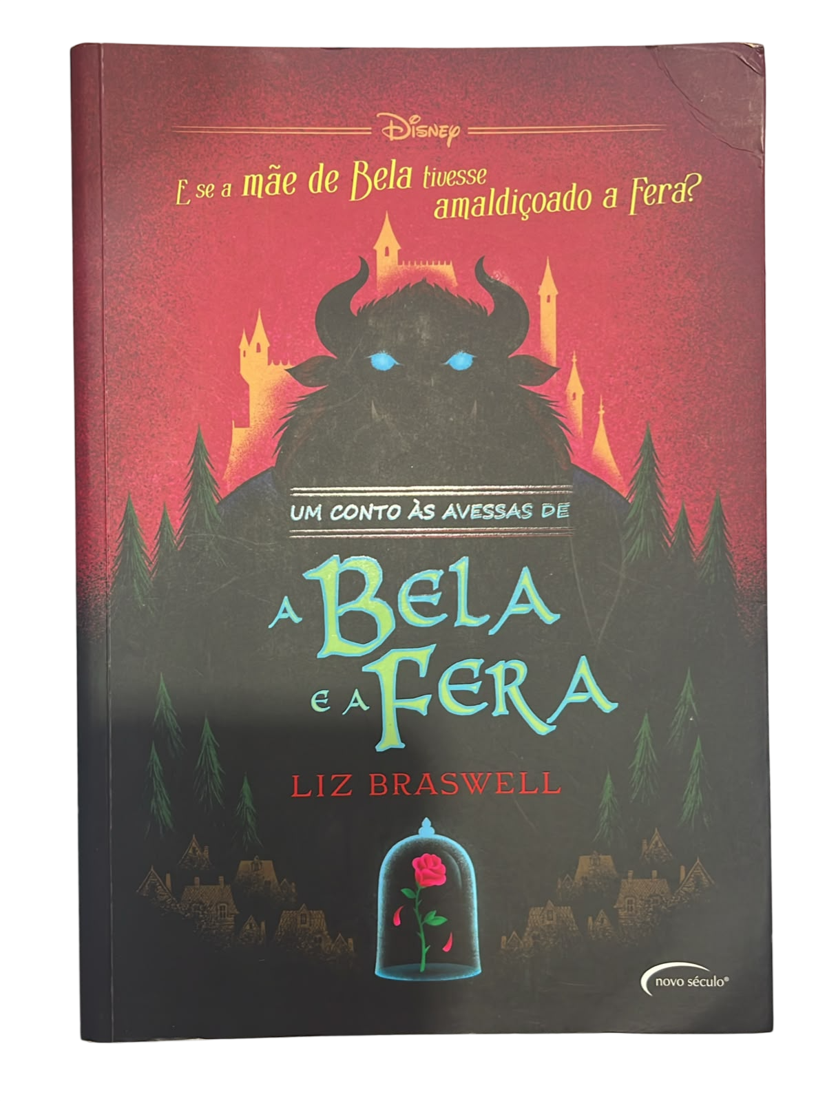 Um Conto as Avessas de A Bela e a Fera Liz Braswell